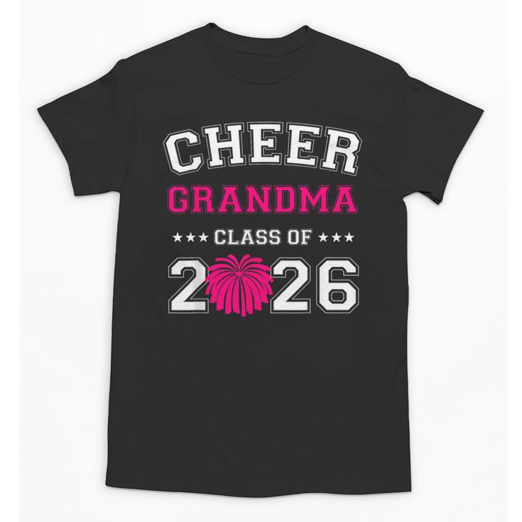 Senior Cheerleader Grandma Cheer Class Of 2026 Graduation Unisex T-Shirt