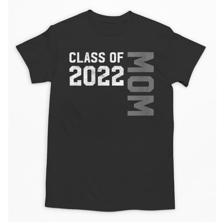 Senior Class Of 2022 Mom Graduation Unisex T-Shirt