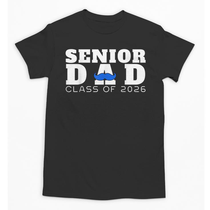 Senior Dad 2026 Class Of 2026 Graduation Unisex T-Shirt
