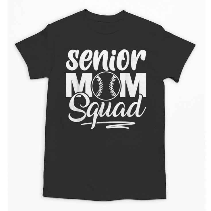 Senior Mom Squad Baseball Class Of 2023 Graduation Unisex T-Shirt