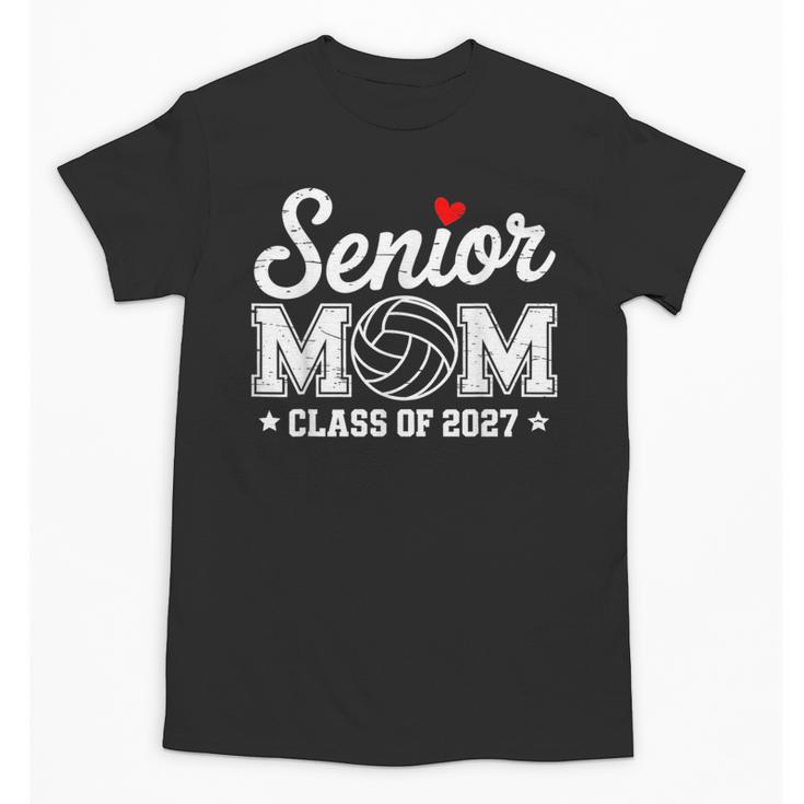 Senior Volleyball Mom Class Of 2027 Graduation Graduate Unisex T-Shirt