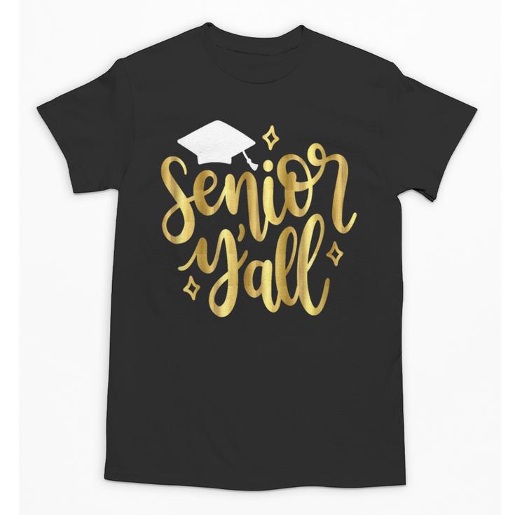 Seniors Y'All 2019 Graduation Tshirt High School College Unisex T-Shirt