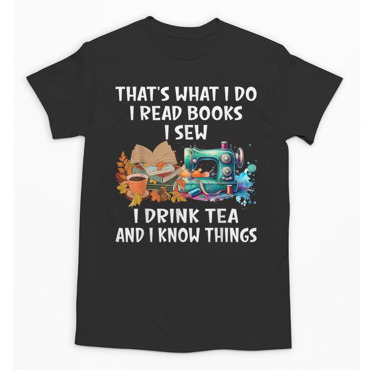 Sewing Reading Books Drinking Tea Sew Sewist Unisex T-Shirt
