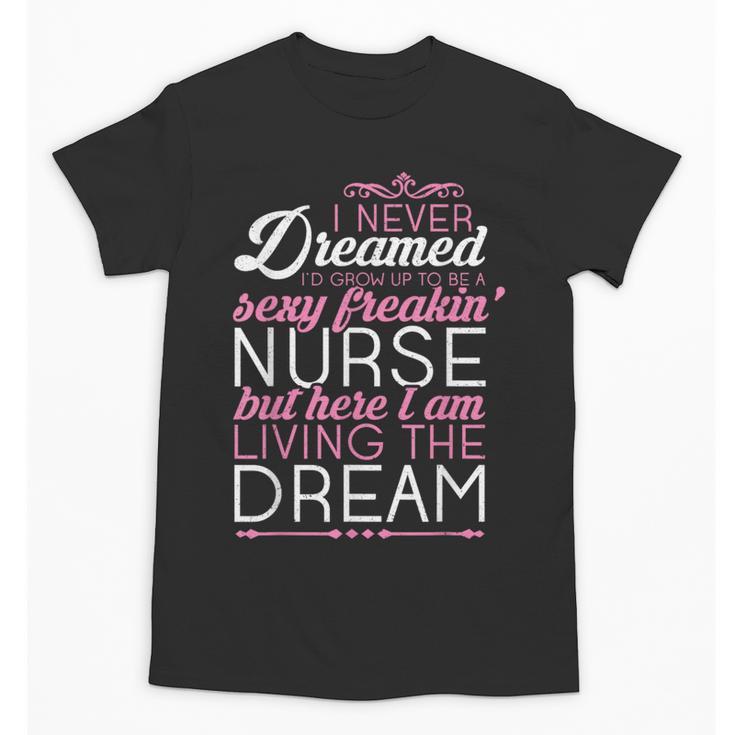 Sexy Freakin' Nurse Nursing T Shirt For RN Graduation Unisex T-Shirt