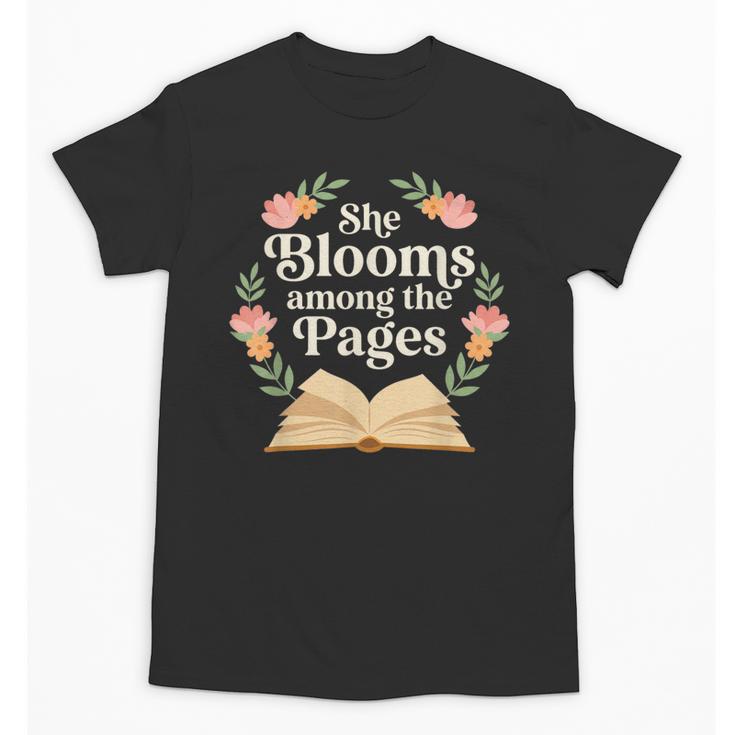 She Blooms Among The Pages Women Mom Wife Floral Book Quote Unisex T-Shirt