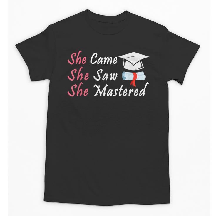 She Came She Saw She Mastered Graduation Unisex T-Shirt