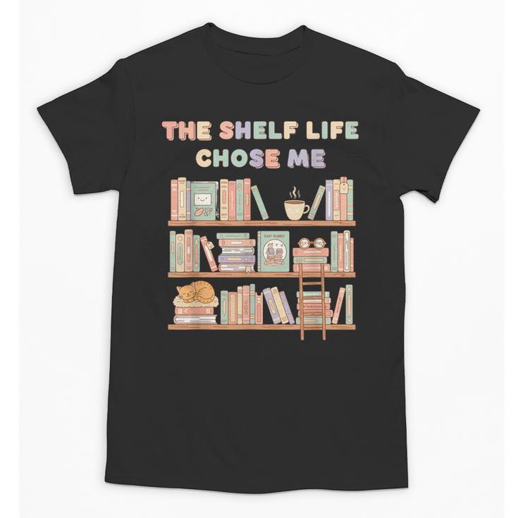 The Shelf Life Chose Me Bookstore Reading Lover Graphic Unisex T-Shirt