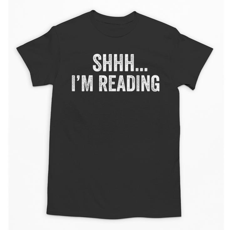 Shhh I'm Reading Book Lover Bookish Read Lover Outfit Unisex T-Shirt
