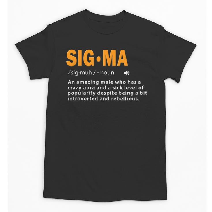 Sigma Male Definition Crazy Aura Lone Wolf Introvert Unisex T-Shirt