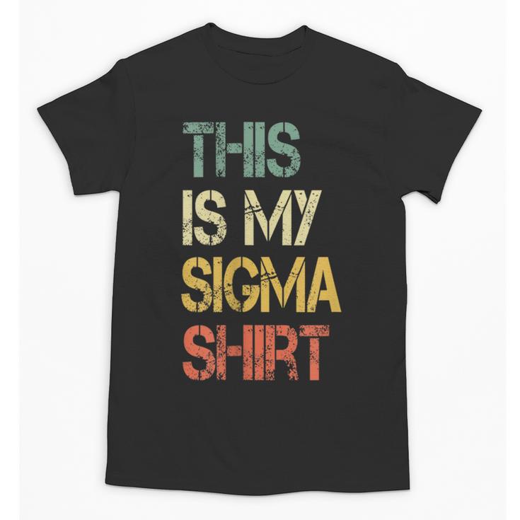 This Is My Sigma Shirt Male Lone Wolf Minimalist Introvert Unisex T-Shirt