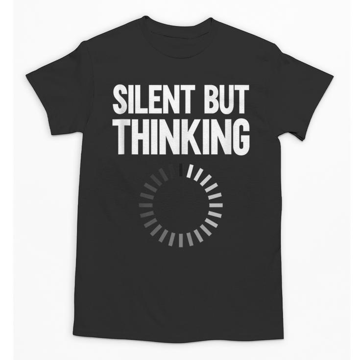 Silent But Thinking Introvert Unisex T-Shirt