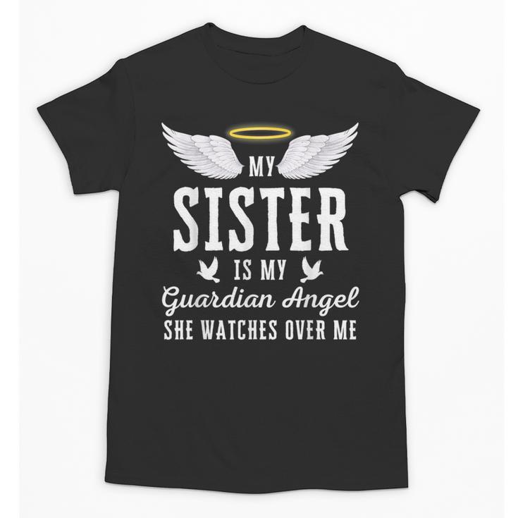 My Sister Is My Guardian Angel In Loving Memorial Memory Tee Unisex T-Shirt