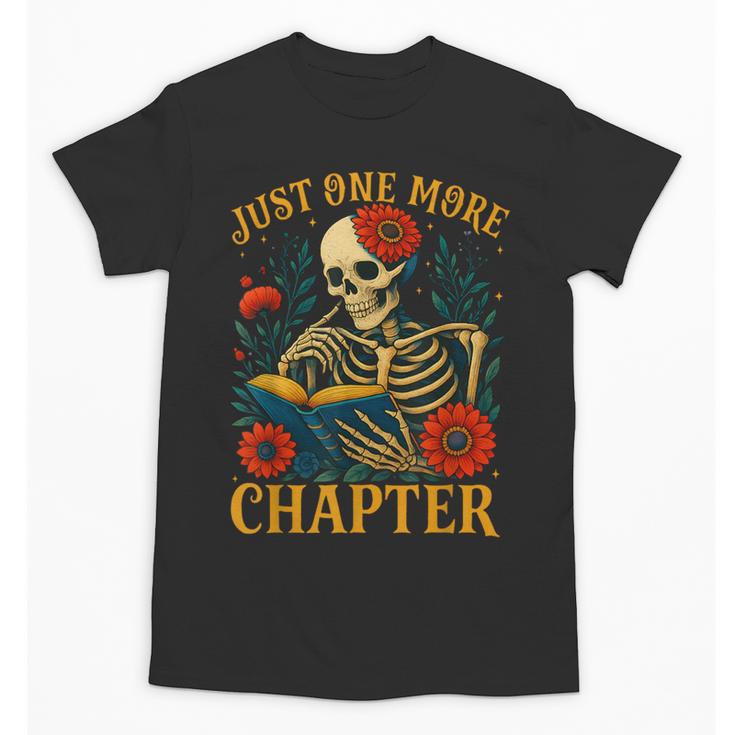 Skeleton Read Book Just One More Chapter Floral Book Lover Unisex T-Shirt