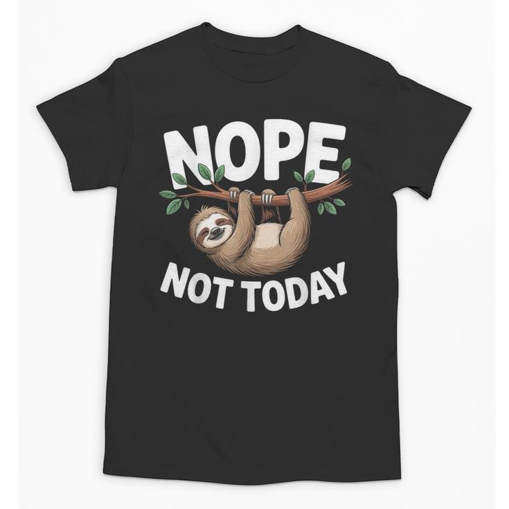 Sloth Shirts Cute Introvert Nope Not Today Sloth Unisex T-Shirt