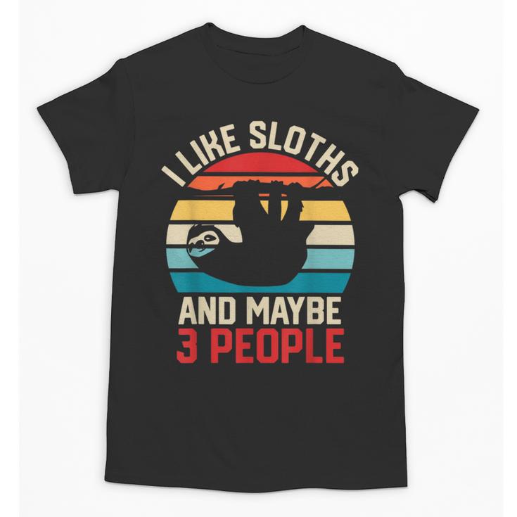 I Like Sloths And Maybe 3 People Sloth Lover Introvert Retro Unisex T-Shirt