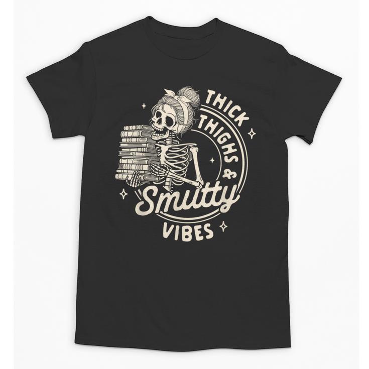Smut Book Reader Spicy Romance Thick Thighs & Smutty Vibes Unisex T-Shirt