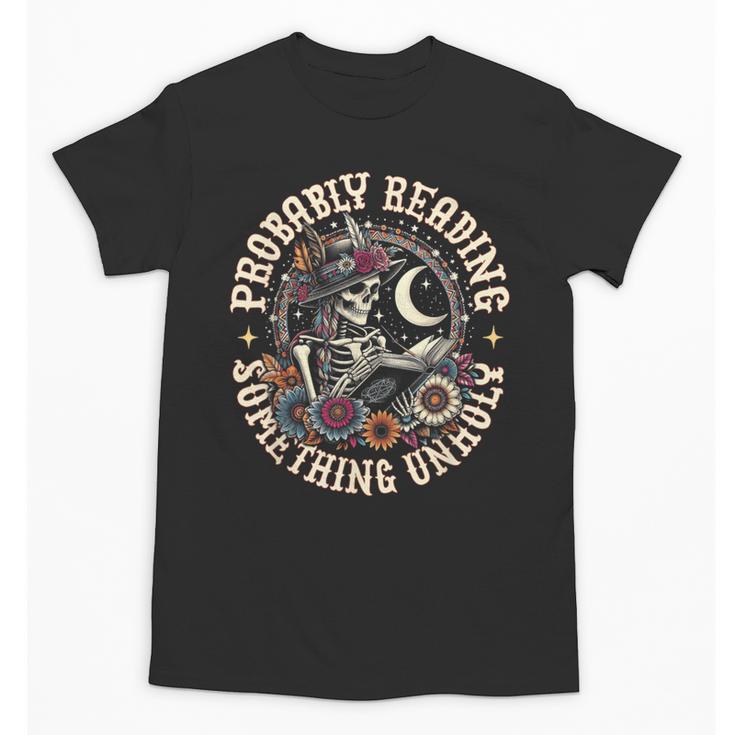 Is That Smutt Books Probably Reading Something Unholy Unisex T-Shirt
