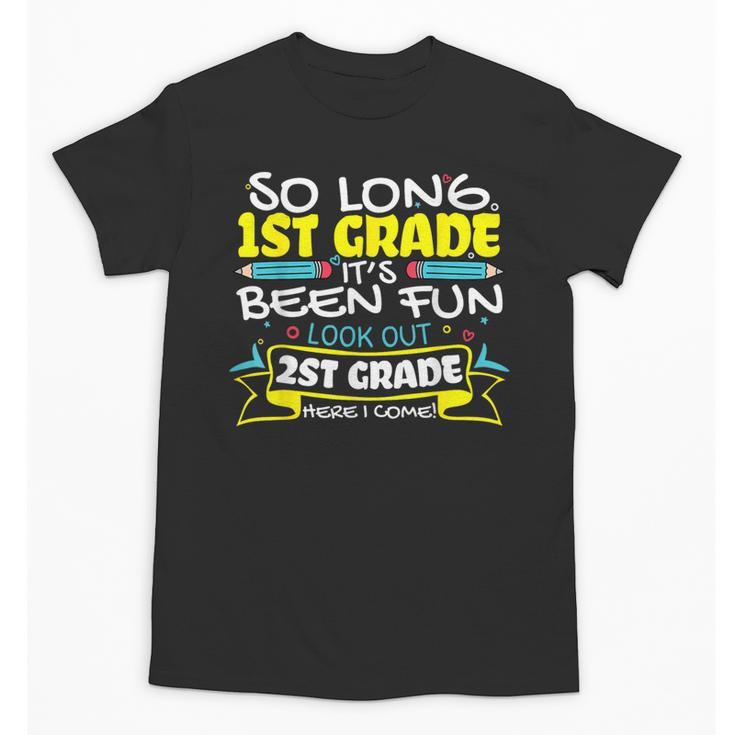 So Long 1st Grade 2nd Grade Here I Come School Graduation Unisex T-Shirt