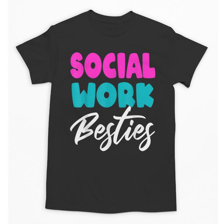 Social Worker Work Coworkers Best Friend Graduation MSW Unisex T-Shirt