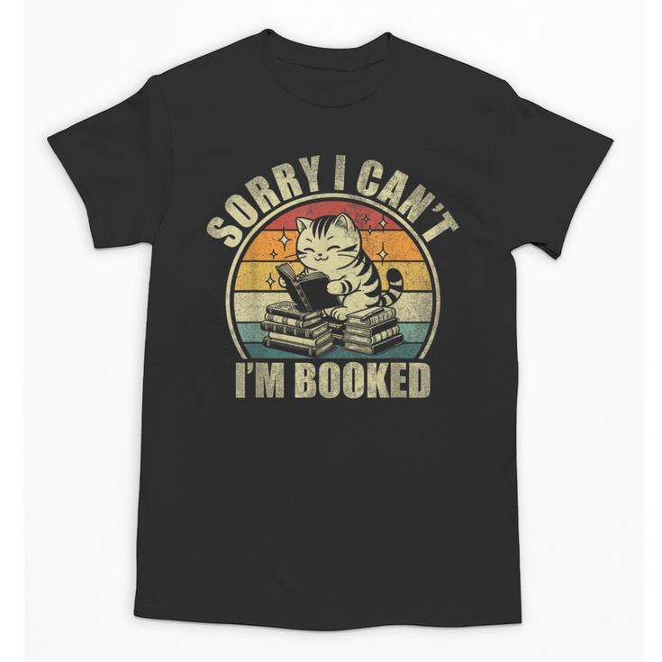 Sorry I Can't I'm Booked Reading For Cat Lover For Men Women Unisex T-Shirt