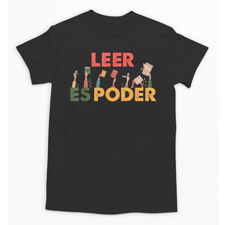 Spanish Reading Book Lover Teacher Maestra Leer Es Poder For Men Women Unisex T-Shirt
