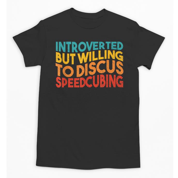Speedcuber Introvert Cube Solver Speedsolving Speedcubing Unisex T-Shirt