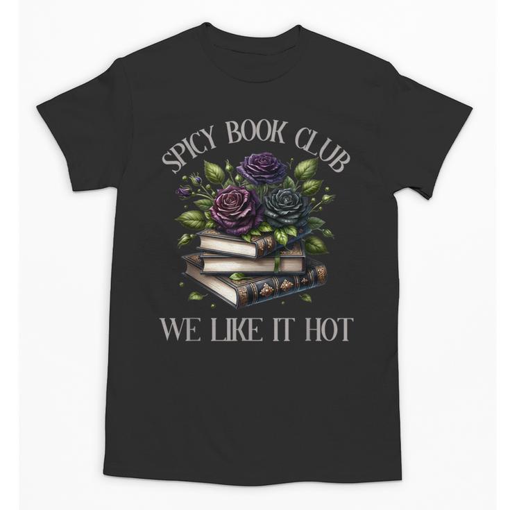Spicy Book Club Dark Romance Lover Spicy Bookish Merch Goth Unisex T-Shirt