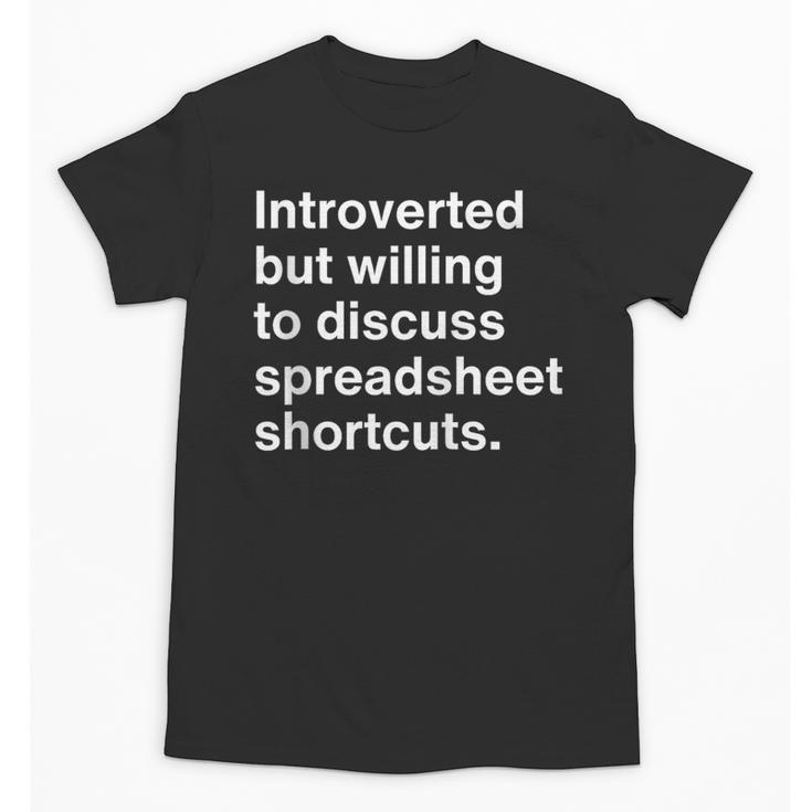Spreadsheet Nerd Introverted Accountant Unisex T-Shirt