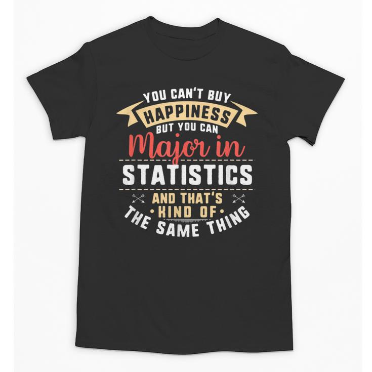 Statistics Major Student Shirt Graduation College Unisex T-Shirt