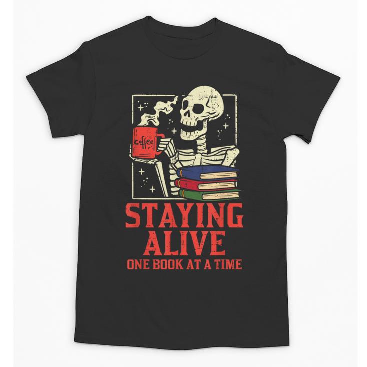 Staying Alive One Book At A Time Skeleton Reading Librarian Unisex T-Shirt