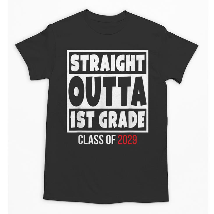 Straight Outta 1st Grade Class Of 2029 Shirt Graduation Unisex T-Shirt