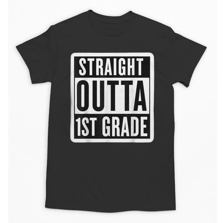 Straight Outta 1st Grade First Graduate Graduation Student Unisex T-Shirt