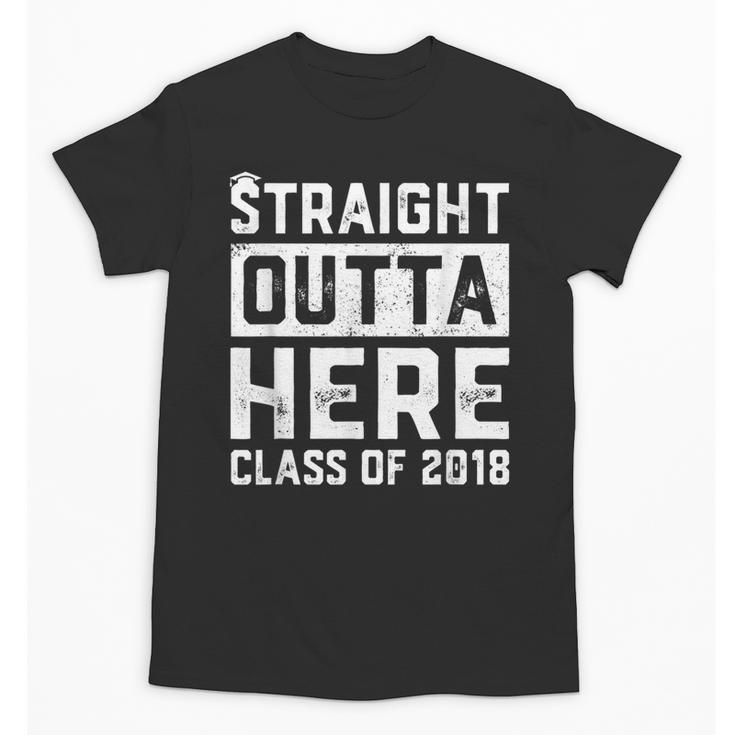 Straight Outta Here Class Of 2018 Senior Graduation Unisex T-Shirt