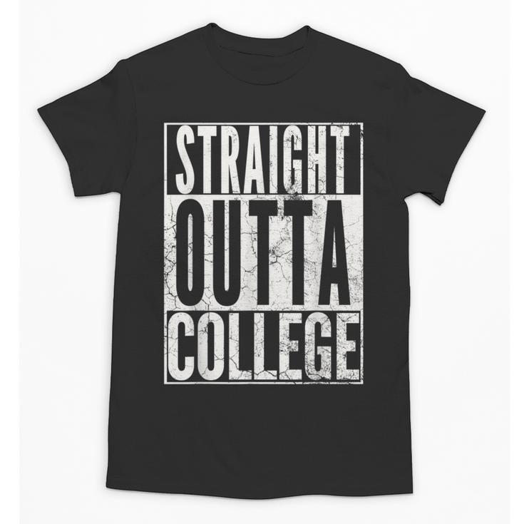 STRAIGHT OUTTA COLLEGE Graduation 2019 T Shirt Her Him Women Unisex T-Shirt