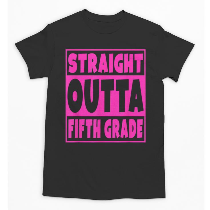 Straight Outta Fifth Grade Graduation Class Unisex T-Shirt