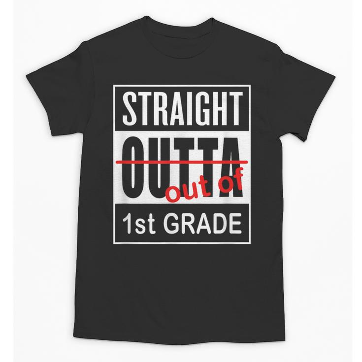 Straight Outta First Grade Graduation 1st Grade T Shirt Unisex T-Shirt