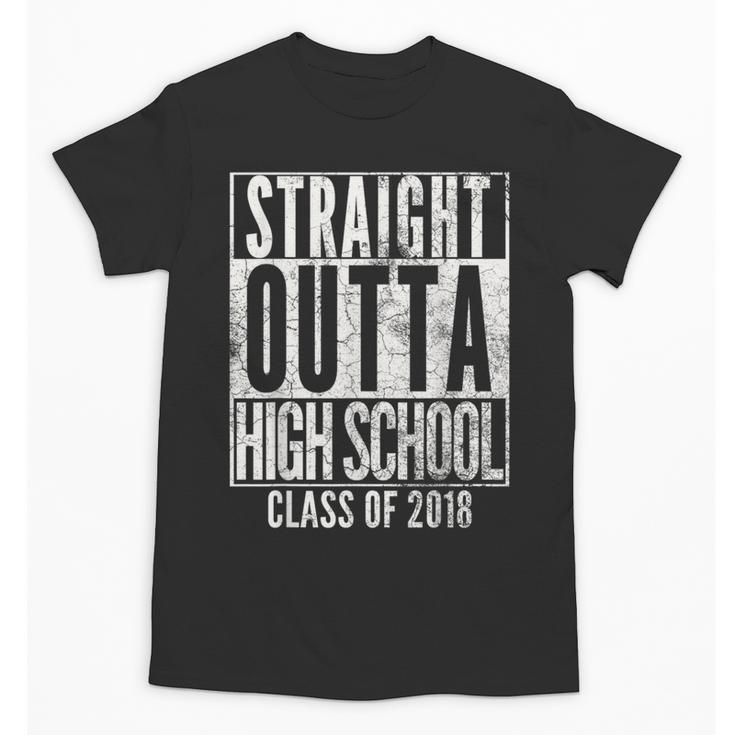 STRAIGHT OUTTA HIGH SCHOOL 2018 Graduation Grad Shirt Unisex T-Shirt
