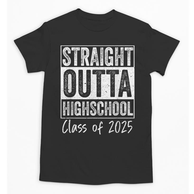 Straight Outta High School Graduation Class Of 2025 Grad Unisex T-Shirt