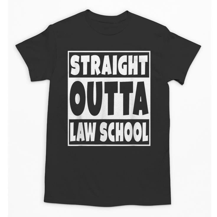 Straight Outta Law School Future Lawyer Graduation Unisex T-Shirt