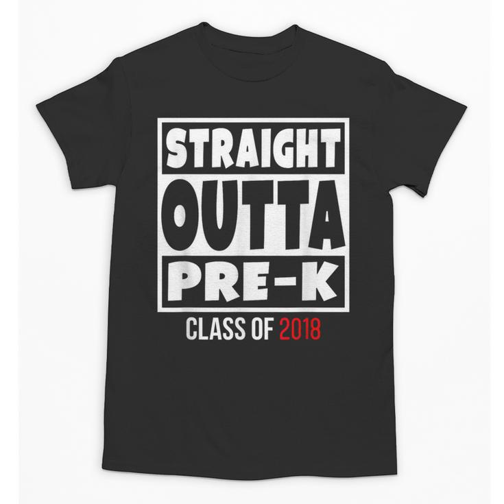Straight Outta Pre-K Class Of 2018 Shirt Graduation Unisex T-Shirt