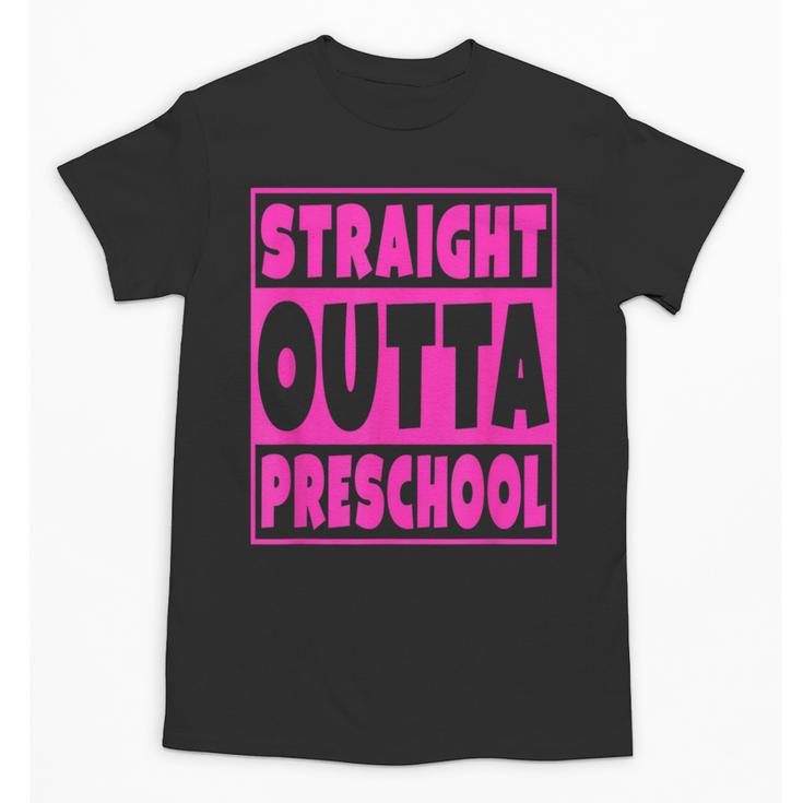 Straight Outta Preschool Class Graduation  Pink Unisex T-Shirt