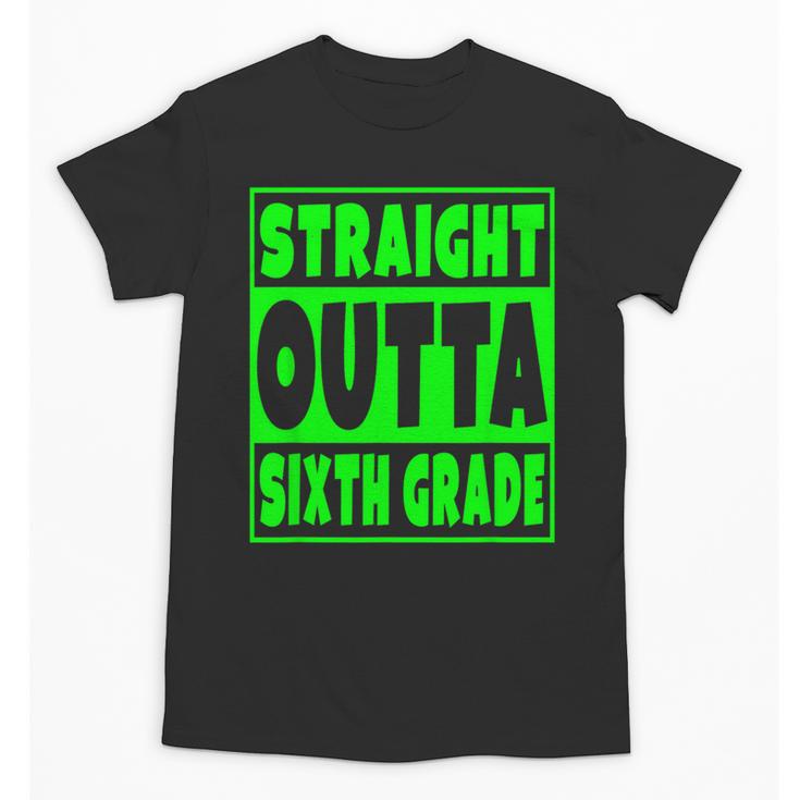 Straight Outta Sixth Grade Graduation Class Unisex T-Shirt
