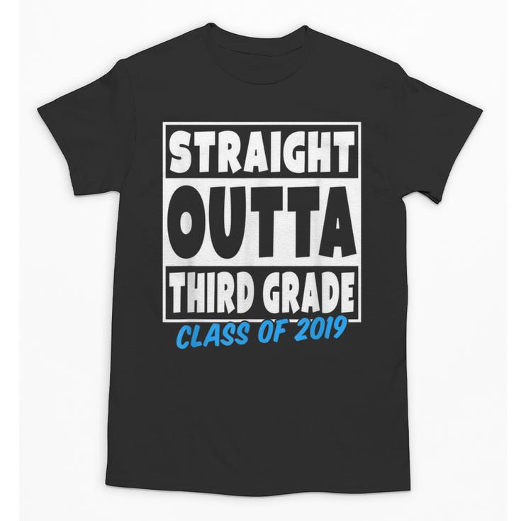 Straight Outta Third Grade Class Of 2019 Graduation Unisex T-Shirt
