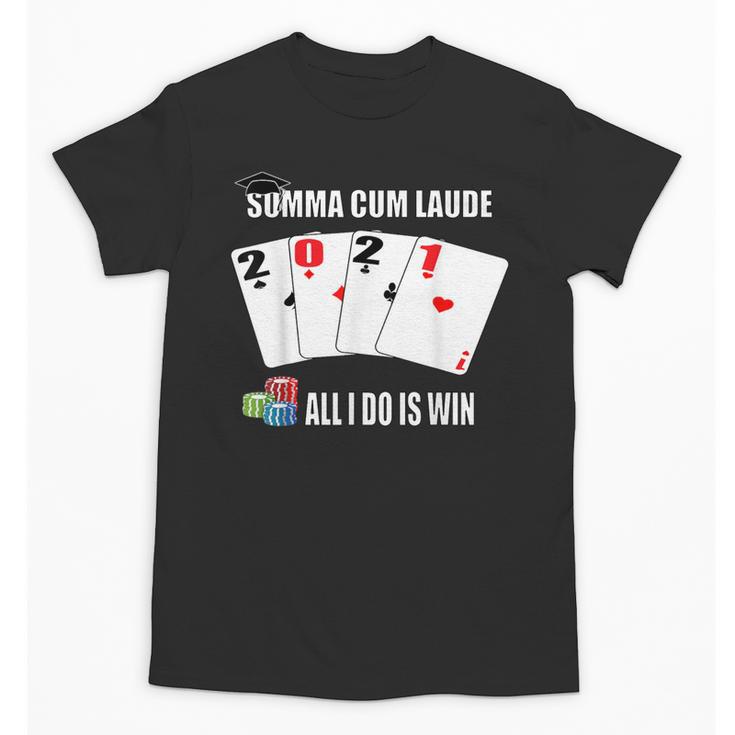 Summa Cum Laude Class Of 2021 Graduate Win Senior Graduation Unisex T-Shirt