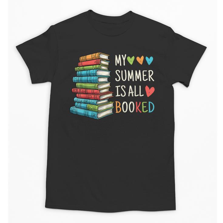 My Summer Is All Booked Book Reading Book Lover Unisex T-Shirt