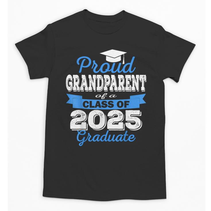 Super Proud Grandparent Of 2025 Graduate Graduation Family Unisex T-Shirt
