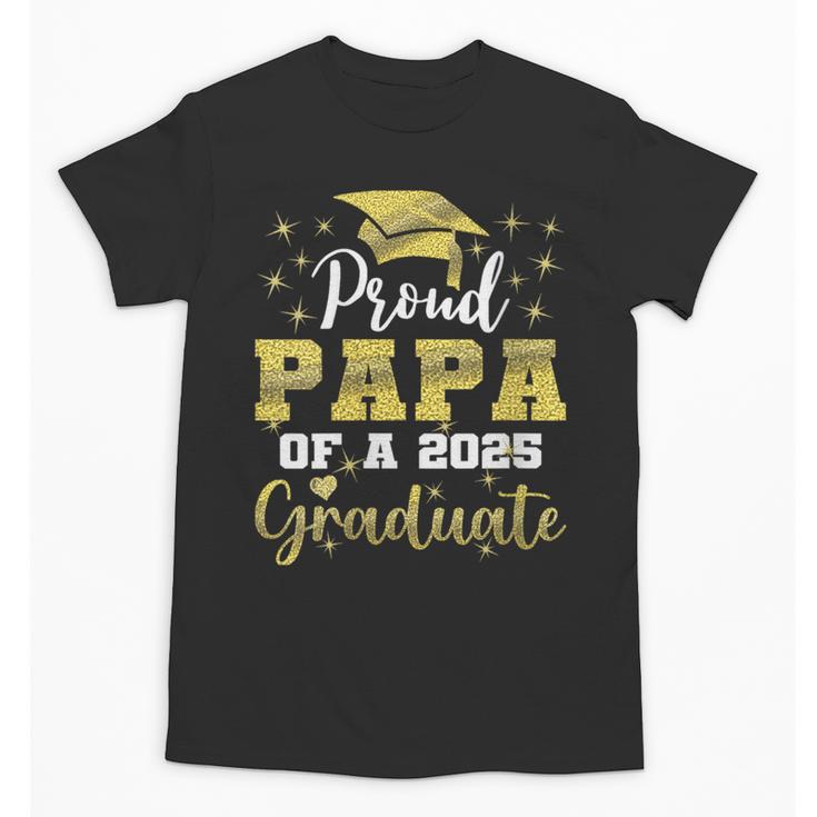 Super Proud Papa Of 2025 Graduate Senior Graduation Family Unisex T-Shirt