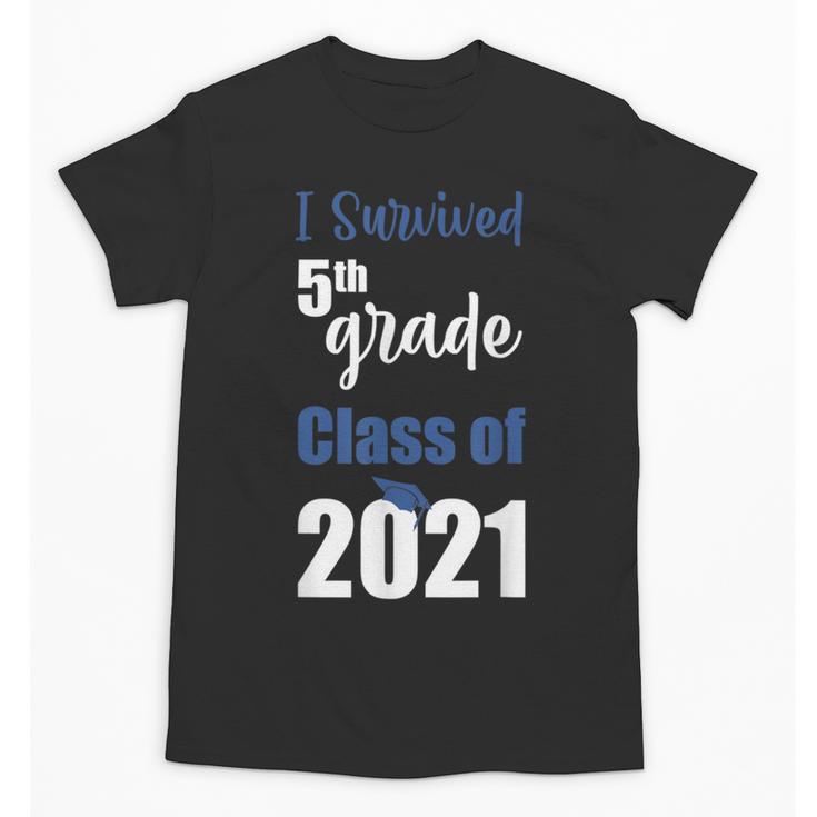 I Survived 5th Grade Class Of 2021 Quarantined Graduation 2 Unisex T-Shirt