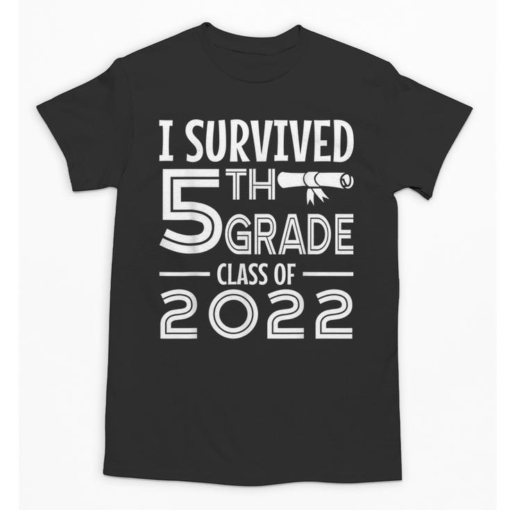 I Survived 5th Grade Class Of 2022 Graduation Student Unisex T-Shirt
