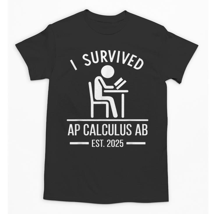 I Survived AP Calculus AB Graduation Senior 2025 Unisex T-Shirt